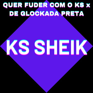 QUER FUDER COM O KS x DE GLOCKADA PRETA