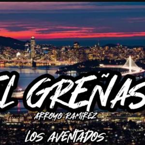 EL GREÑAS x LOS AVENTADOS