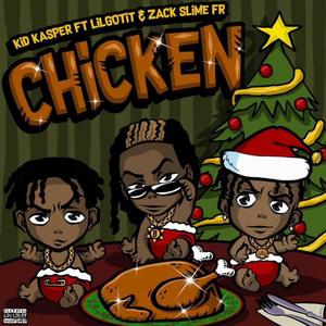 Chicken (feat. Zack Slime Fr & Lil Gotit)