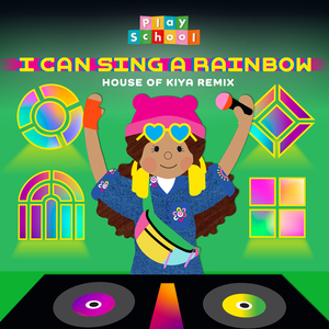 Sing A Rainbow (House of Kiya Remix)