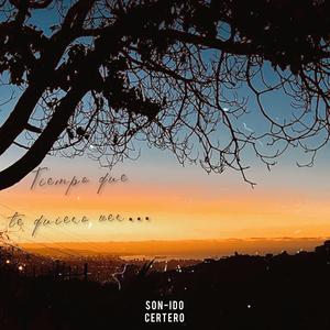 Tiempo que te quiero ver