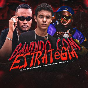 Bandido Com Estratégia