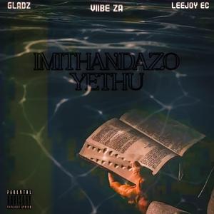 Imithandazo Yethu (feat. Dj Gladz & Viibe SA)