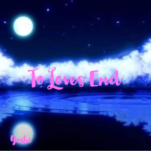 To Loves End