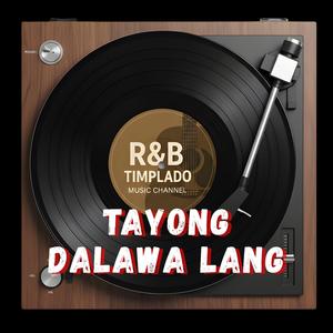 Tayong Dalawa Lang