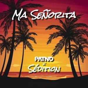 Ma Señorita (feat. Sédition)
