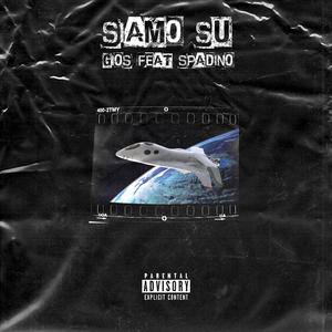 Siamo Su (feat. Spadino)