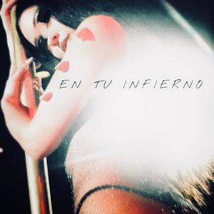 En Tu Infierno