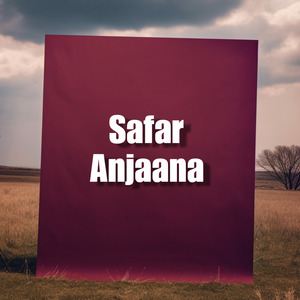 Safar Anjaana