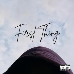 First Thing