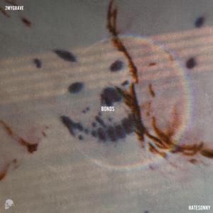 Bonds (feat. Hatesonny)