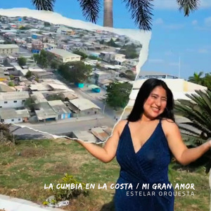 La cumbia en la costa / Mi gran amor