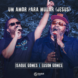 Um Amor pra Mudar (Jesus) - Ao Vivo