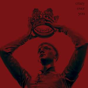 Crazy Over You