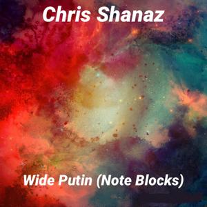 Wide Putin (Note Blocks)