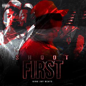 Shoot First