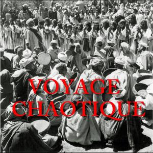 Voyage chaotique (feat. ADIL MARAKCHI & ISSAM EL OTHMANI) (ORIGINAL) (ORIGINAL)