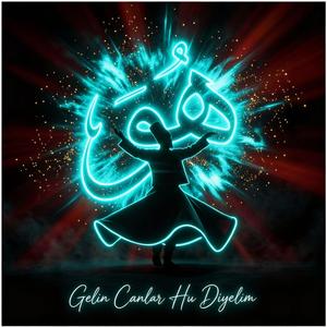 Gelin Canlar Hu Diyelim | Bağımlılık Yapan İlahi |
