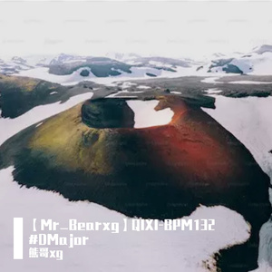 【Mr_Bearxg】QIXI-BPM132 #DMajor