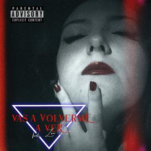 Vas a Volverme a Ver (feat. zoe mya)