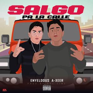 Salgo Pa La Calle (feat. Enyeldous)