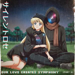 Our Love Creates Symphony