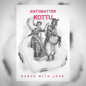 KOTTU (Dance With Love)