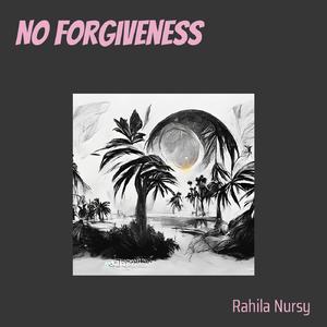 No Forgiveness