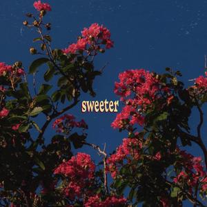 sweeter