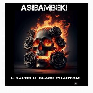 ASIBAMBEKI (feat. Black Phantom)