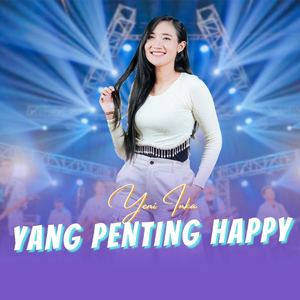 Yang Penting Happy