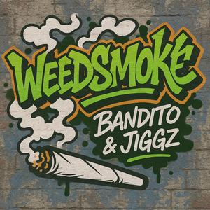 WEEDSMOKE (feat. Jiggz)