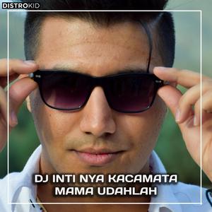 Intinya Kacamata Mama Udahlah (DJ kacamata robby)