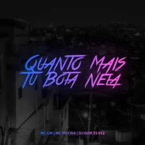 Quanto Mais Tu Bota Nela