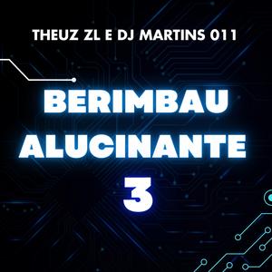 BERIMBAU ALUCINANTE 3