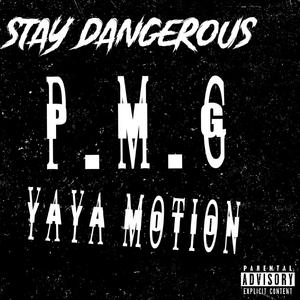 Stay dangerous
