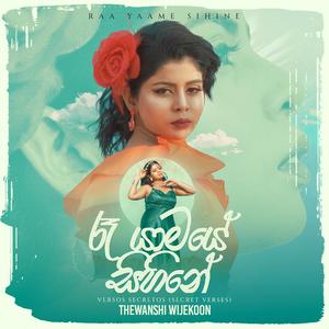 Raa yaame sihine -Thewanshi- රෑ යාමේ සිහිනෙ -Versos Secretos (secret verses)