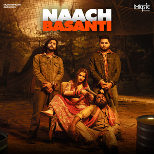 Nach Basanti (feat. Aarju Dhillon)