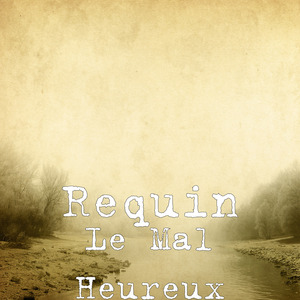 Le Mal Heureux
