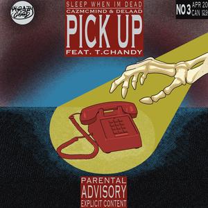 PICK UP (feat. T. Chandy)