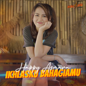 Ikhlasku Bahagiamu