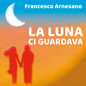 La Luna Ci Guardava