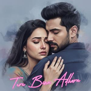 Tere Bina Adhura