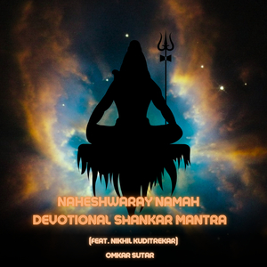 Nageshwaray Namah Devotional Shankar Mantra