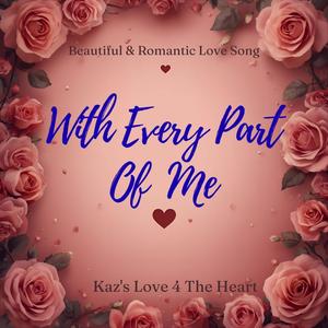 With Every Part Of Me