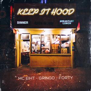 Keep It Hood (feat. MC Eiht & Forty)