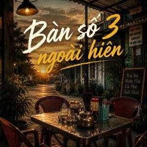 Bàn số 3 ngoài hiên