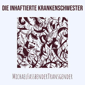 Die Inhaftierte Krankenschwester