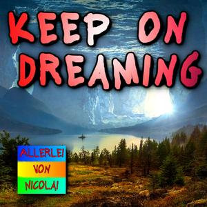 Keep on Dreaming