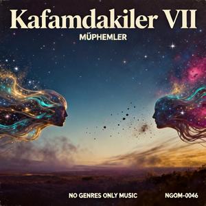 Kafamdakiler VII